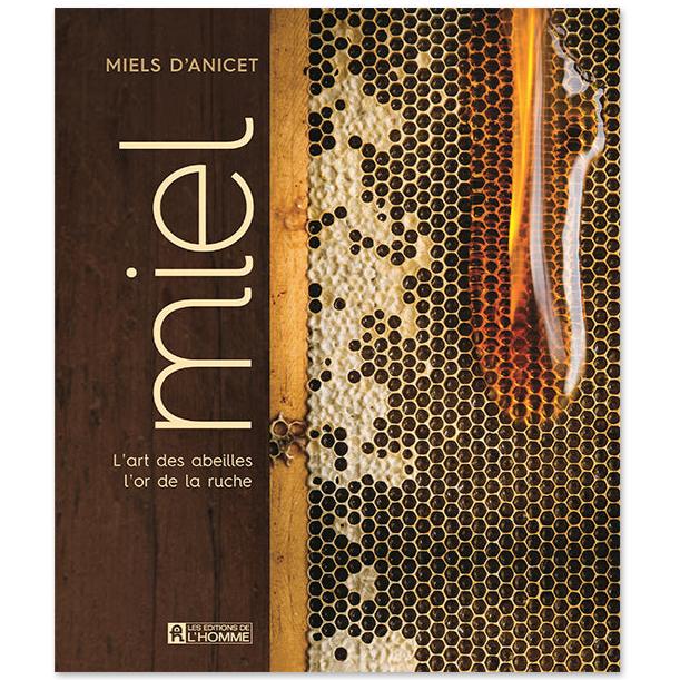 Livre | Miel l’Art des abeilles l’Or de la ruche | Miels d’Anicet