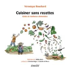 Livre | Cuisiner sans recette : Guide de résilience alimentaire