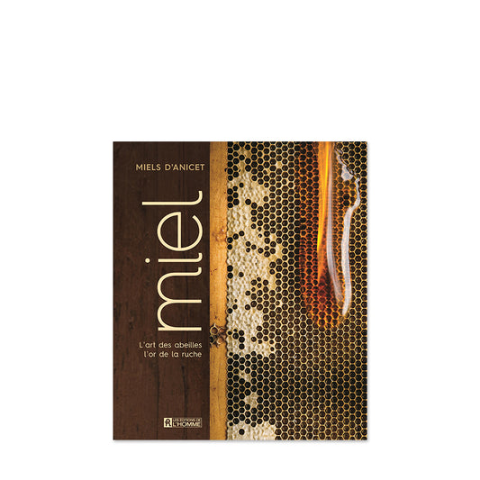 Miel l'Art des abeilles l'Or de la ruche | Book | Miels d'Anicet